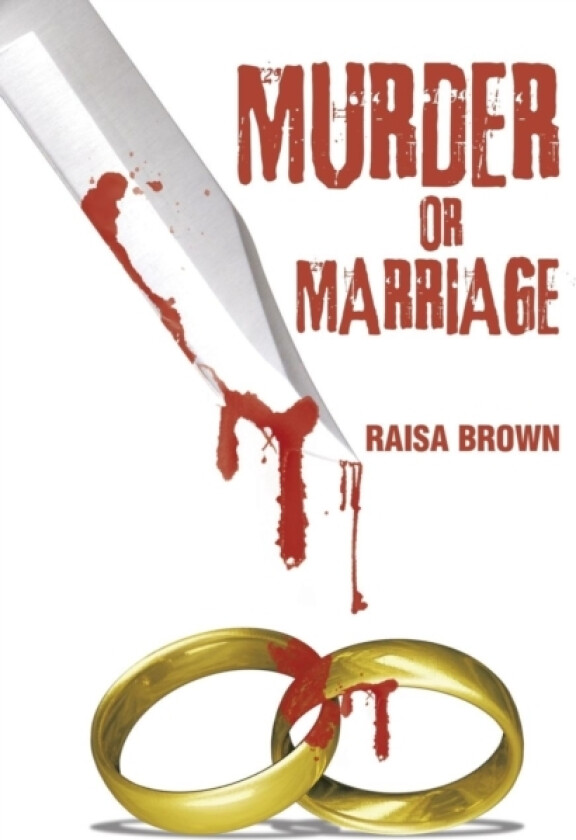 Murder or Marriage av Raisa Brown (Hardcover)