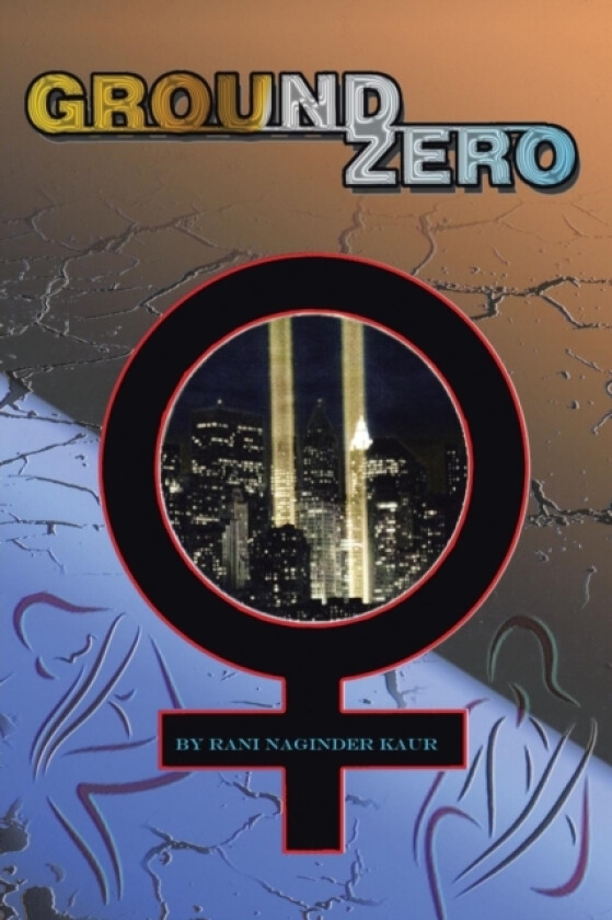Ground Zero av Rani Naginder Kaur (Paperback)
