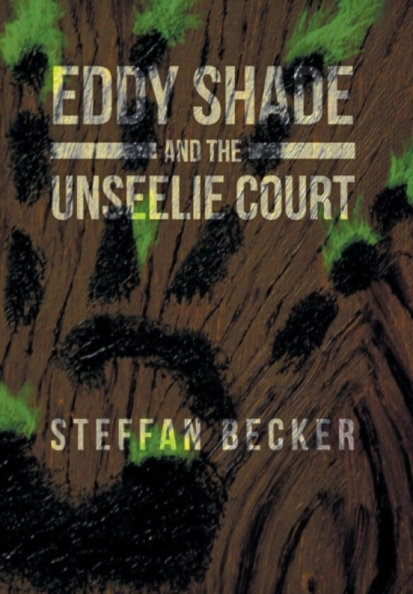 Eddy Shade and the Unseelie Court av Steffan Becker (Hardcover)