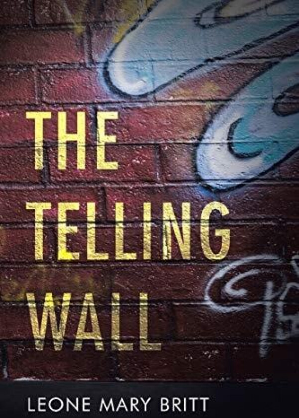 The Telling Wall av Leone Mary Britt (Paperback)