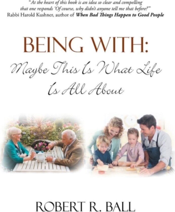 Being with av Robert R Ball (Hardcover)