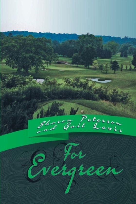 For Evergreen av Sharon Peterson, Dr Gail Lewis (Paperback)