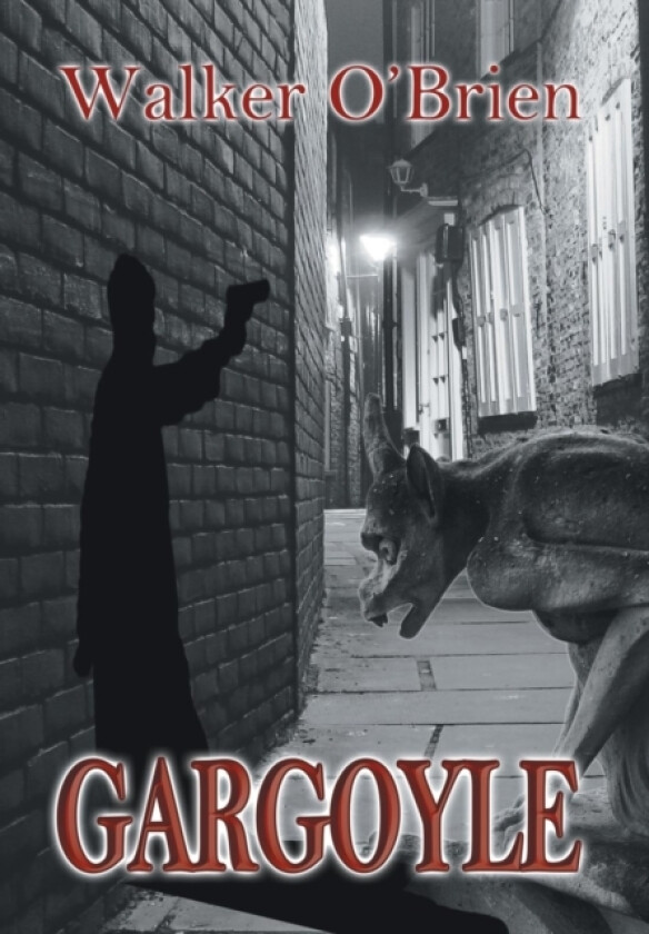 Gargoyle av Walker O'Brien (Hardcover)