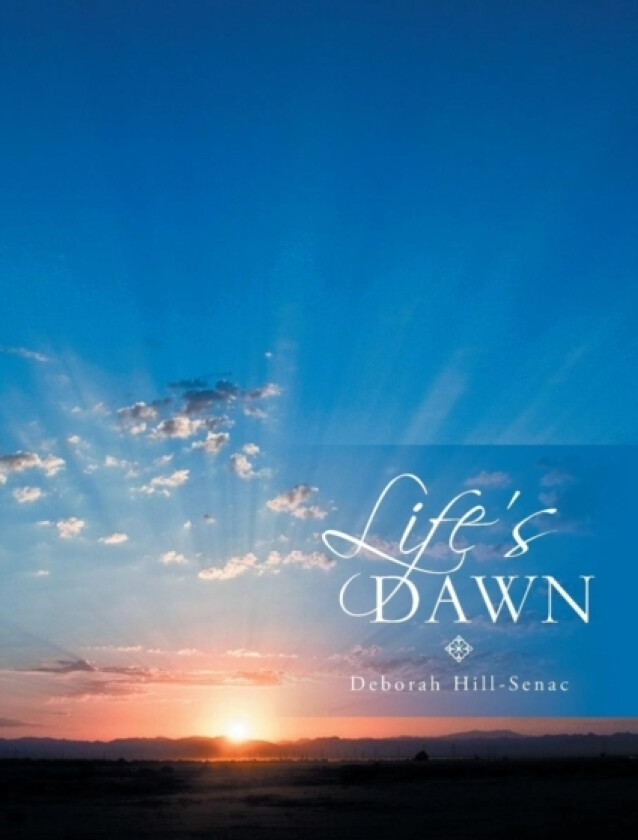 Life's Dawn av Deborah Hill-Senac (Paperback)