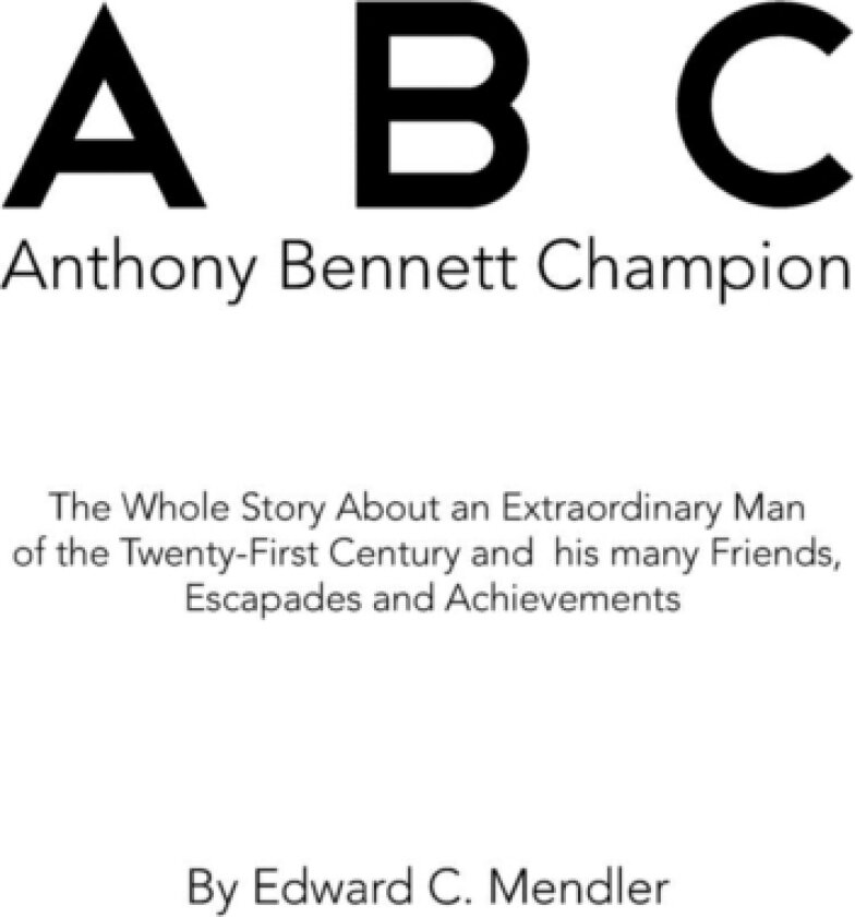 A B C Anthony Bennett Champion av Edward C. Mendler (Hardcover)