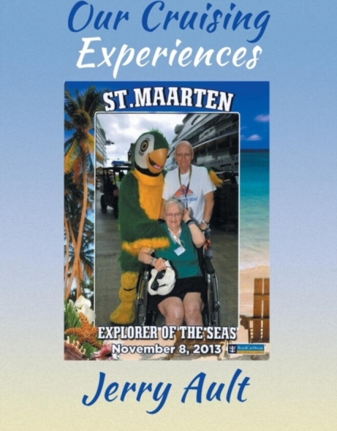 Our Cruising Experiences av Jerry Ault (Hardcover)