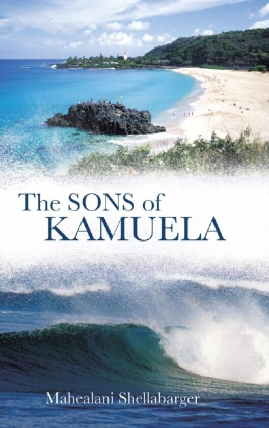 The Sons of Kamuela av Mahealani Shellabarger (Hardcover)
