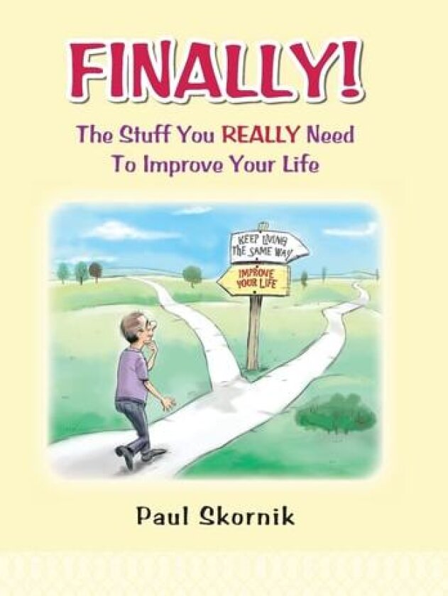 Finally! the Stuff You Really Need to Improve Your Life av Paul Skornik (Hardcover)