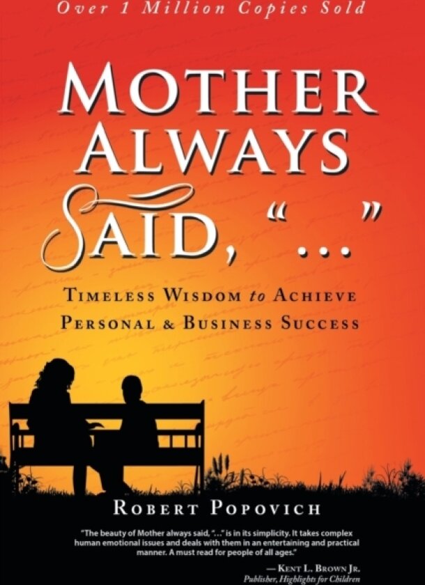 Mother Always Said, "..." av Robert Popovich (Paperback)