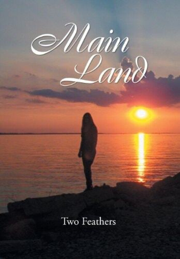 Main Land av Two Feathers (Hardcover)