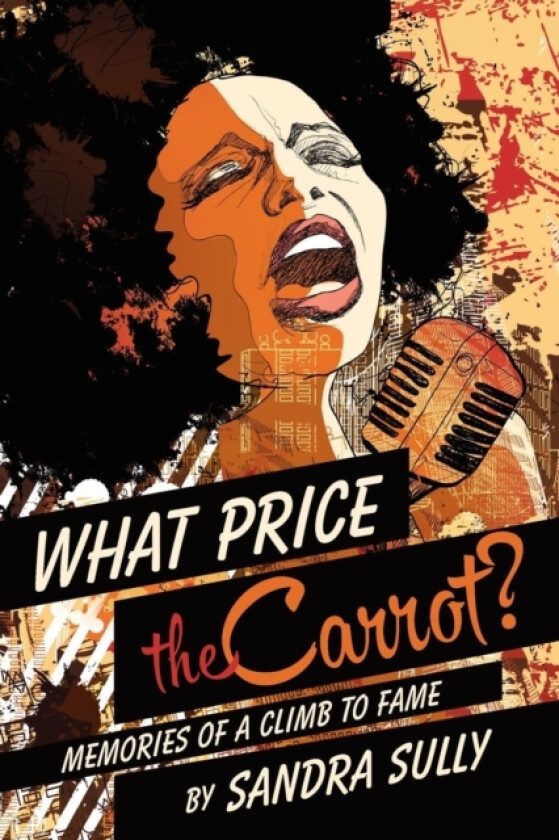 What Price the Carrot? av Sandra Sully (Paperback)