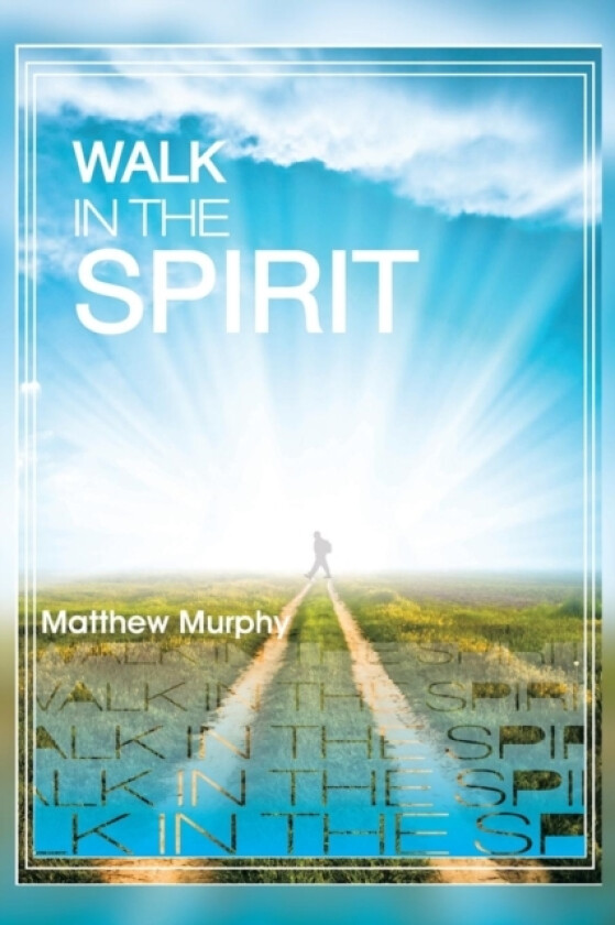 Walk in the Spirit av Matthew Murphy (Paperback)