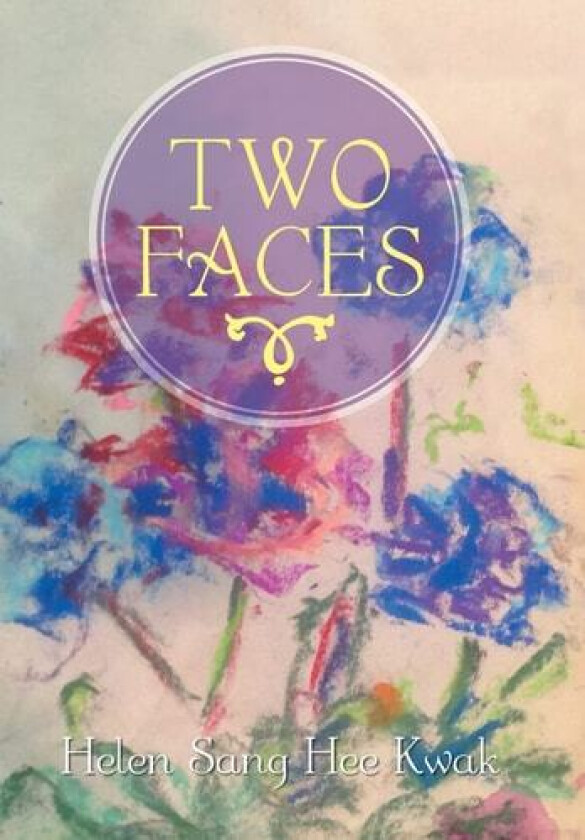 Two Faces av Helen Sang Hee Kwak (Hardcover)