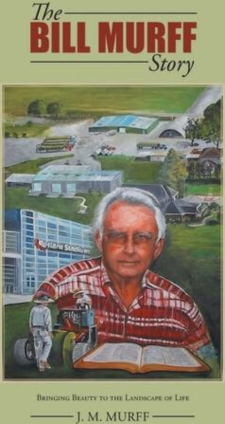 The Bill Murff Story av J M Murff (Hardcover)