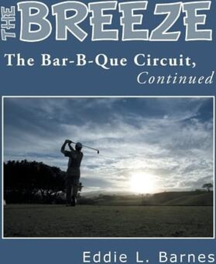 The Breeze av Eddie L Barnes (Hardcover)