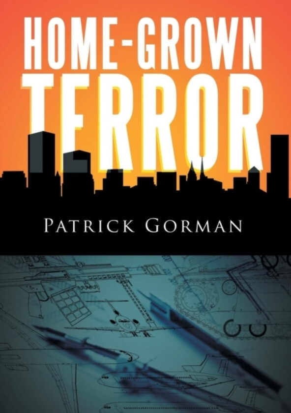 Home-Grown Terror av Patrick Gorman (Hardcover)