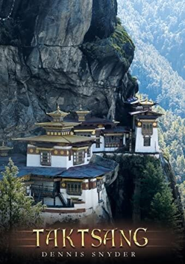 Taktsang av Dennis Dr Snyder (Hardcover)