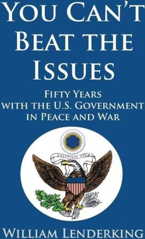 You Can't Beat the Issues av Henry E Mattox, William Lenderking (Paperback)