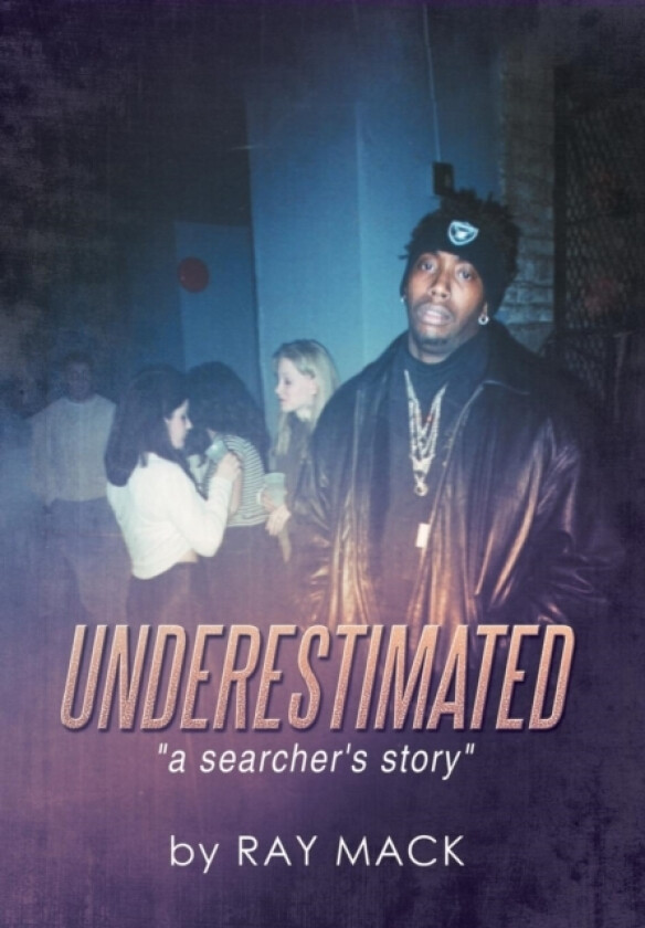 Underestimated av Ray Mack (Hardcover)