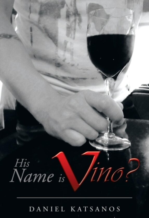 His Name Is Vino? av Daniel Katsanos (Paperback)
