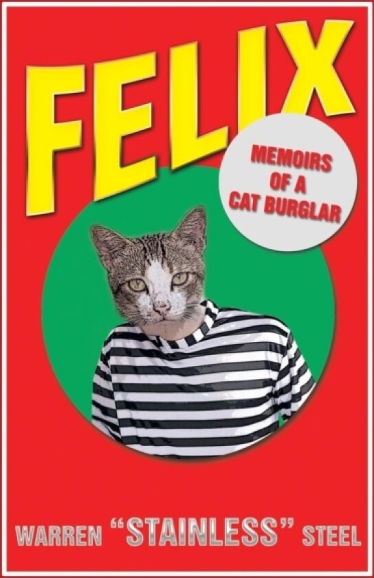 Felix - Memoirs of a Cat Burglar av Warren Stainless Steel (Paperback)