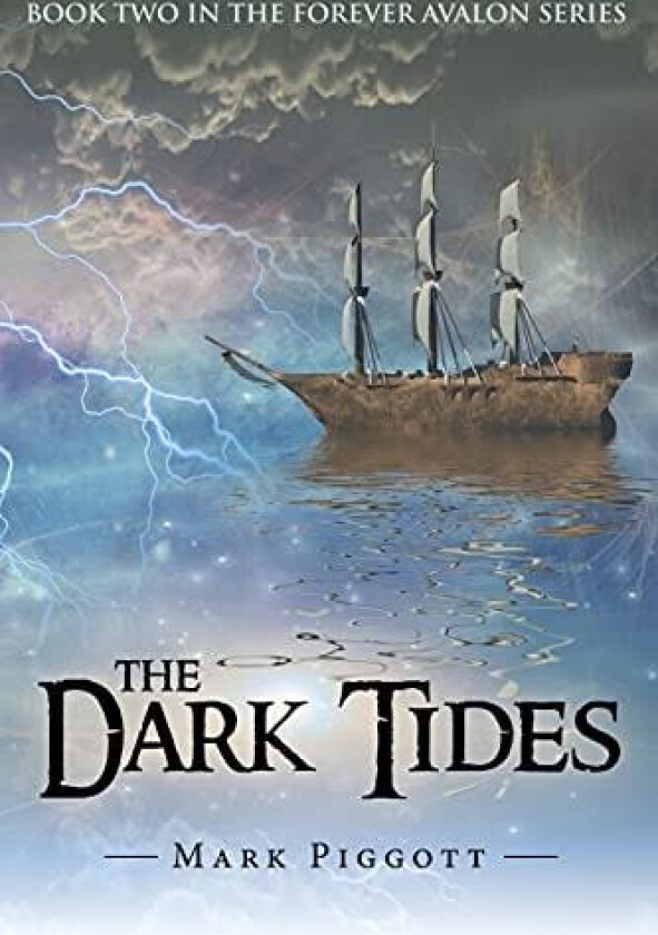 The Dark Tides: Book Two in the Forever Avalon Series av Mark Piggott (Paperback)