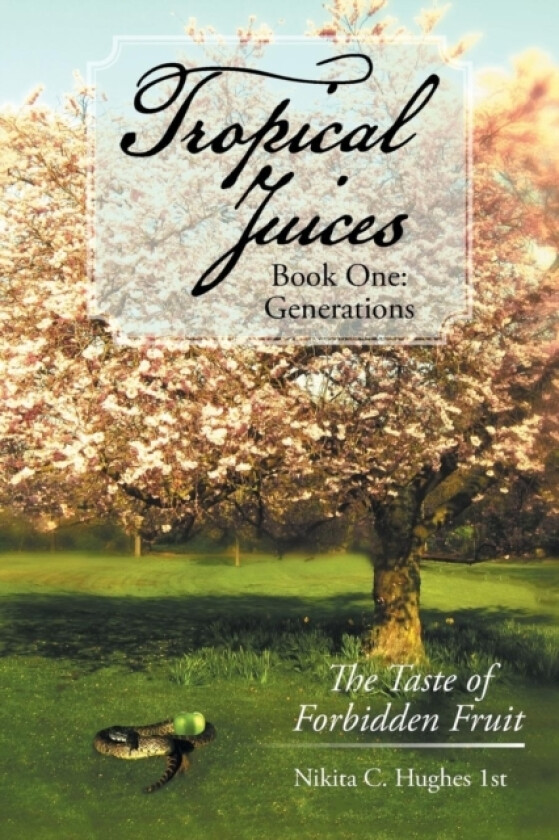 Tropical Juices - Book One av Nikita C Hughes 1st (Paperback)