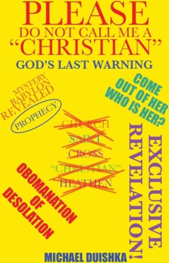 Please Do Not Call Me a Christian av Michael Duishka (Paperback)