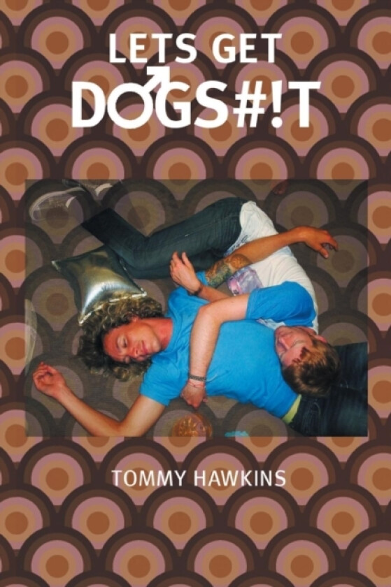 Let's Get Dogs#!t av Tommy Hawkins (Paperback)