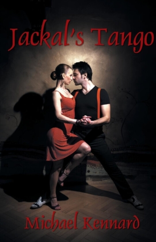 Jackal's Tango av Michael Kennard (Paperback)
