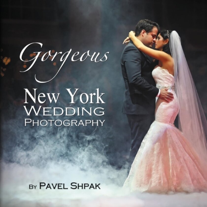 Gorgeous New York Wedding Photography av Pavel Shpak (Paperback)