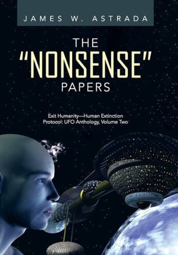The Nonsense Papers av James W Astrada (Hardcover)