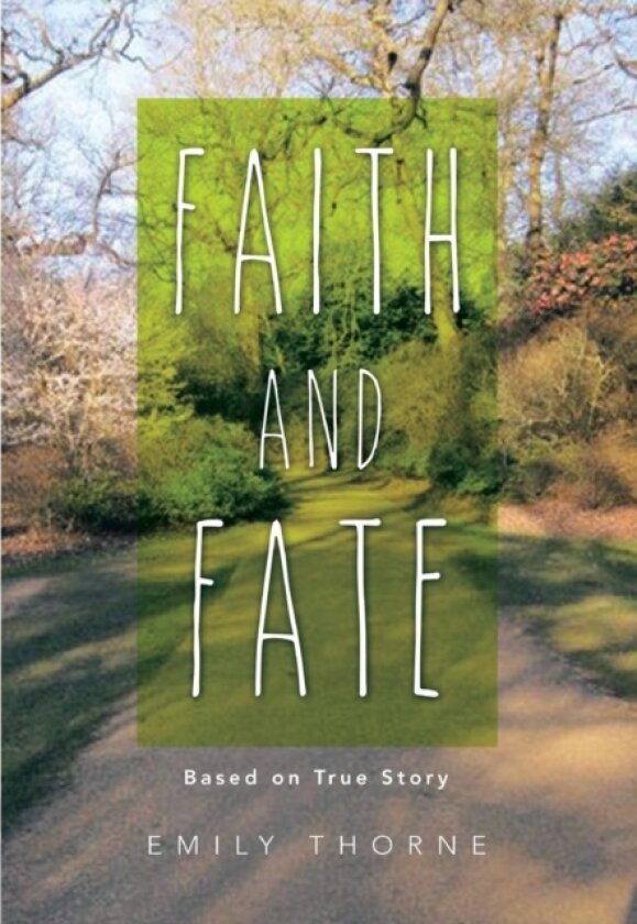 Faith and Fate av Emily Thorne (Hardcover)