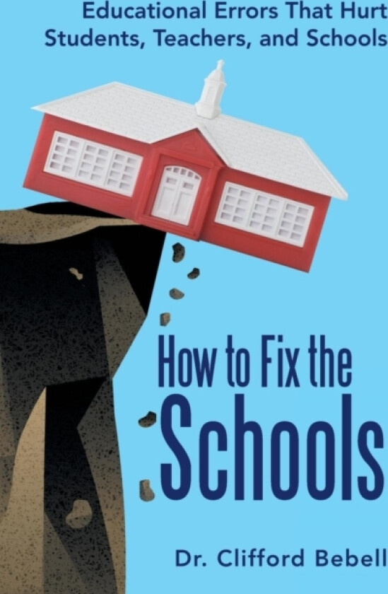 How to Fix the Schools av Clifford Dr Bebell (Paperback)