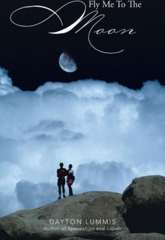 Fly Me to the Moon av Dayton Lummis (Paperback)