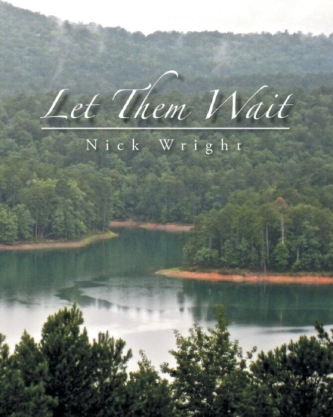 Let Them Wait av Nick Wright (Hardcover)