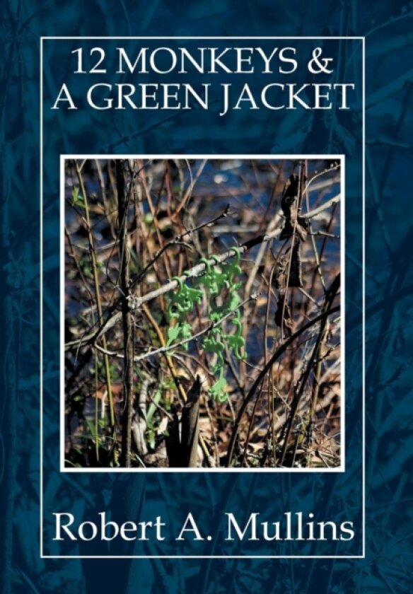 12 Monkeys & a Green Jacket av Robert a Mullins (Hardcover)