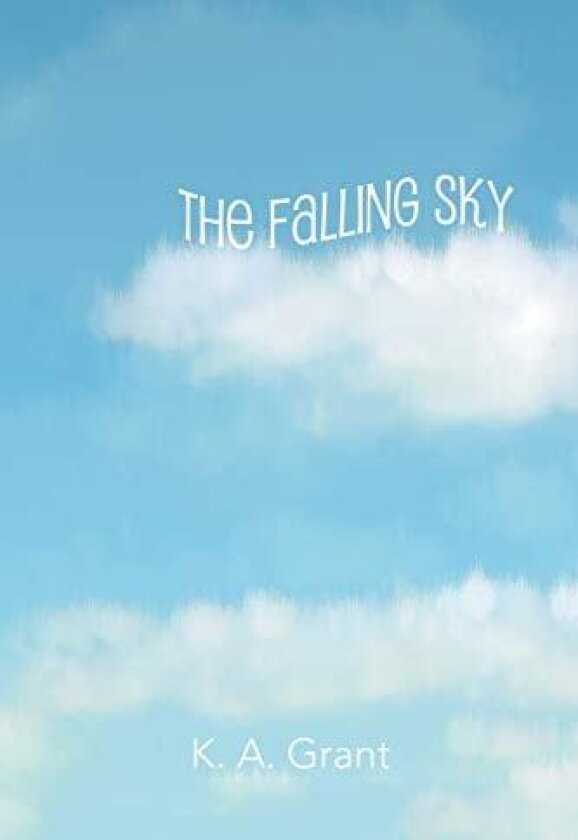 The Falling Sky av K a Grant (Paperback)
