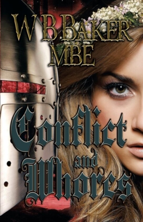 Conflict and Whores av W B Baker Mbe (Paperback)