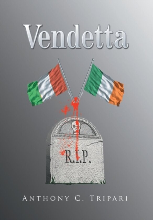 Vendetta av Anthony C Tripari (Hardcover)