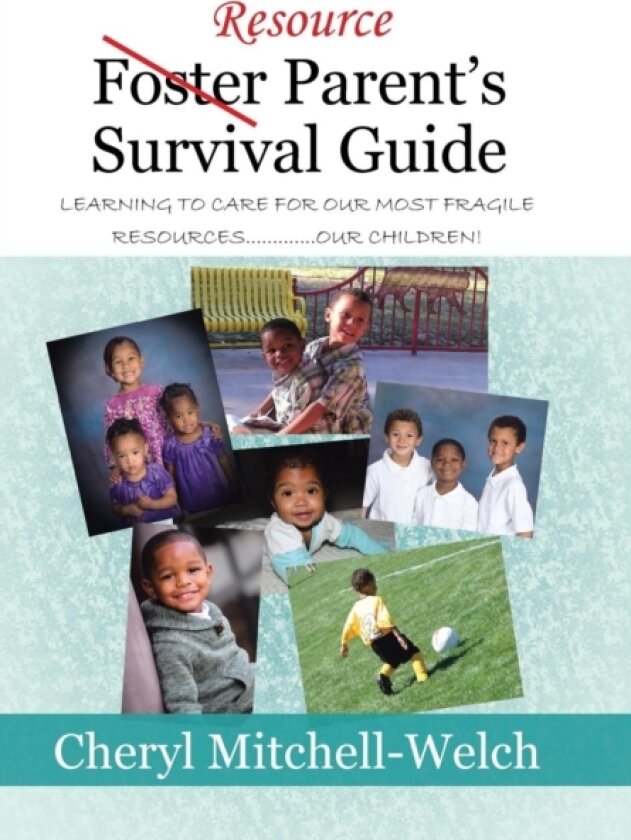 Resource Foster Parent's Survival Guide av Cheryl Mitchell-Welch (Hardcover)