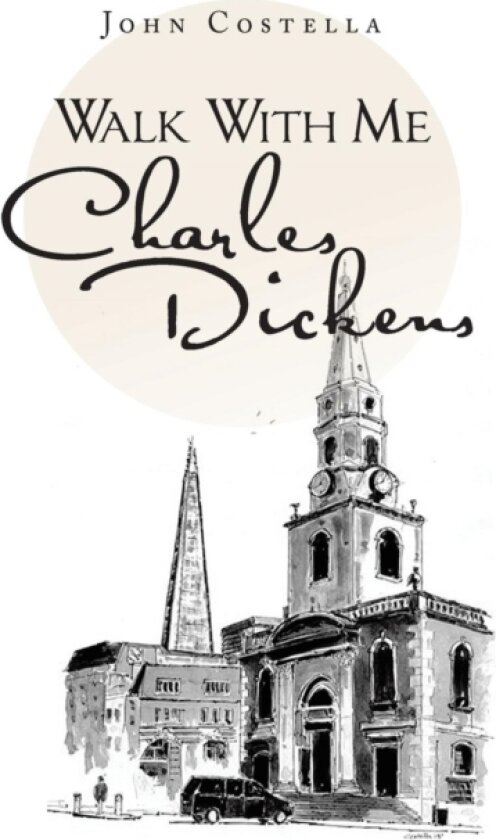 Walk With Me Charles Dickens av John Costella (Paperback)