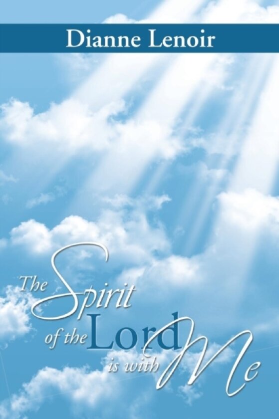 The Spirit of the Lord Is with Me av DIANNE LENOIR (Paperback)