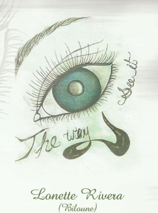 The Way Eye See It av Lonette Rivera (Hardcover)