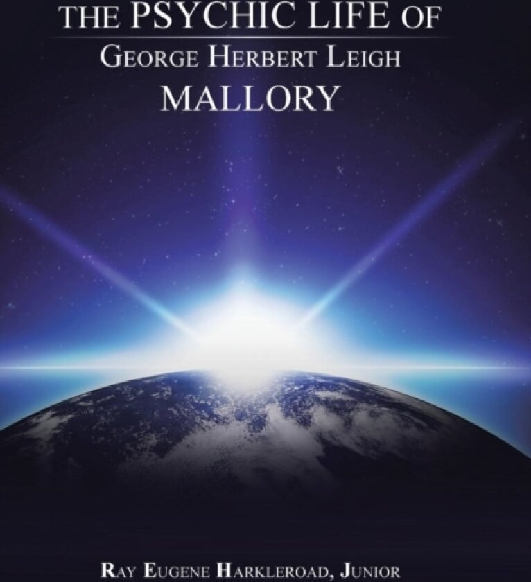 The Psychic Life of George Herbert Leigh Mallory av Ray Eugene Harkleroad Junior (Hardcover)