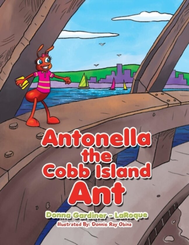Antonella the Cobb Island Ant av Donna Gardiner - Laroque (Paperback)