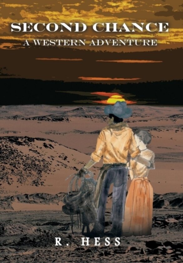 Second Chance a Western Adventure av R Hess (Hardcover)