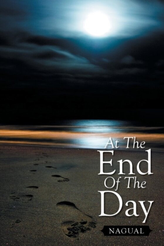 At the End of the Day av Nagual (Paperback)