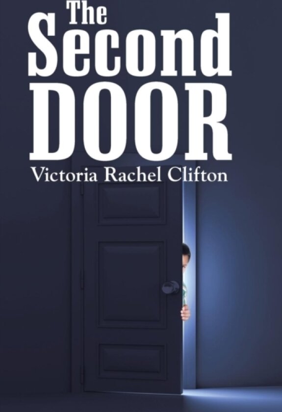 The Second Door av Victoria Rachel Clifton (Hardcover)