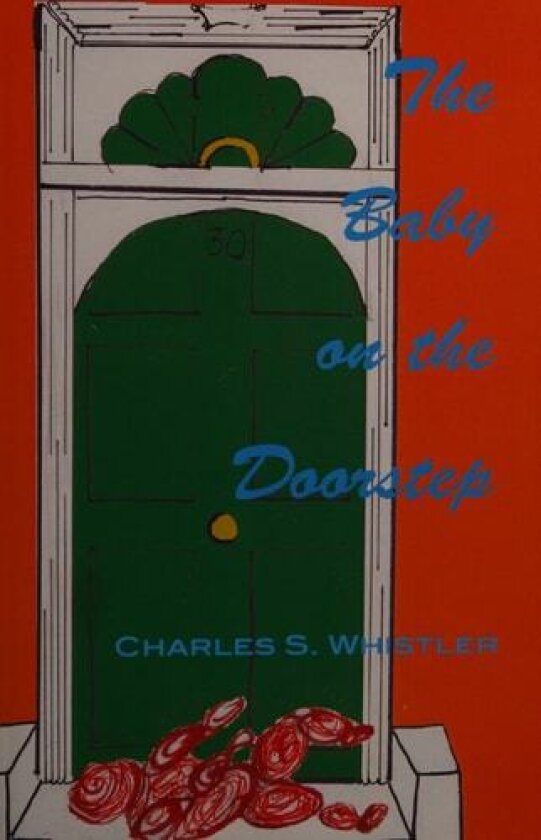 The Baby on the Doorstep av Charles S Whistler (Paperback)